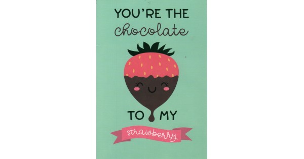 Kaartje You're the Chocolate to my Strawberry